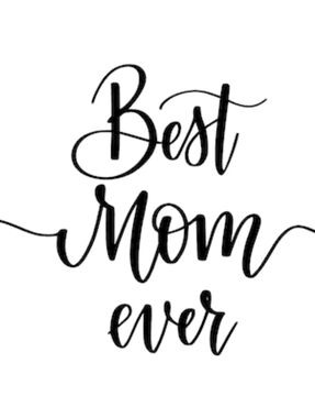 Best Mom Ever Tee- Shirt- Black Script Typography
